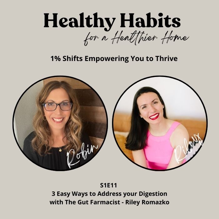 S1E11 – 3 Easy Ways to Address your Digestion with The Gut Farmacist – Riley Romazko